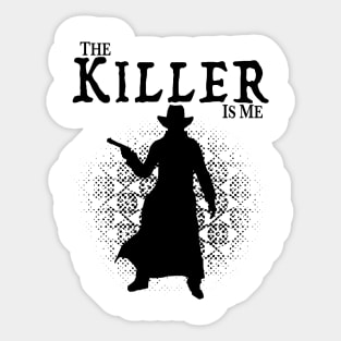 The Killer is Me - "The Killer" Koulas Sticker